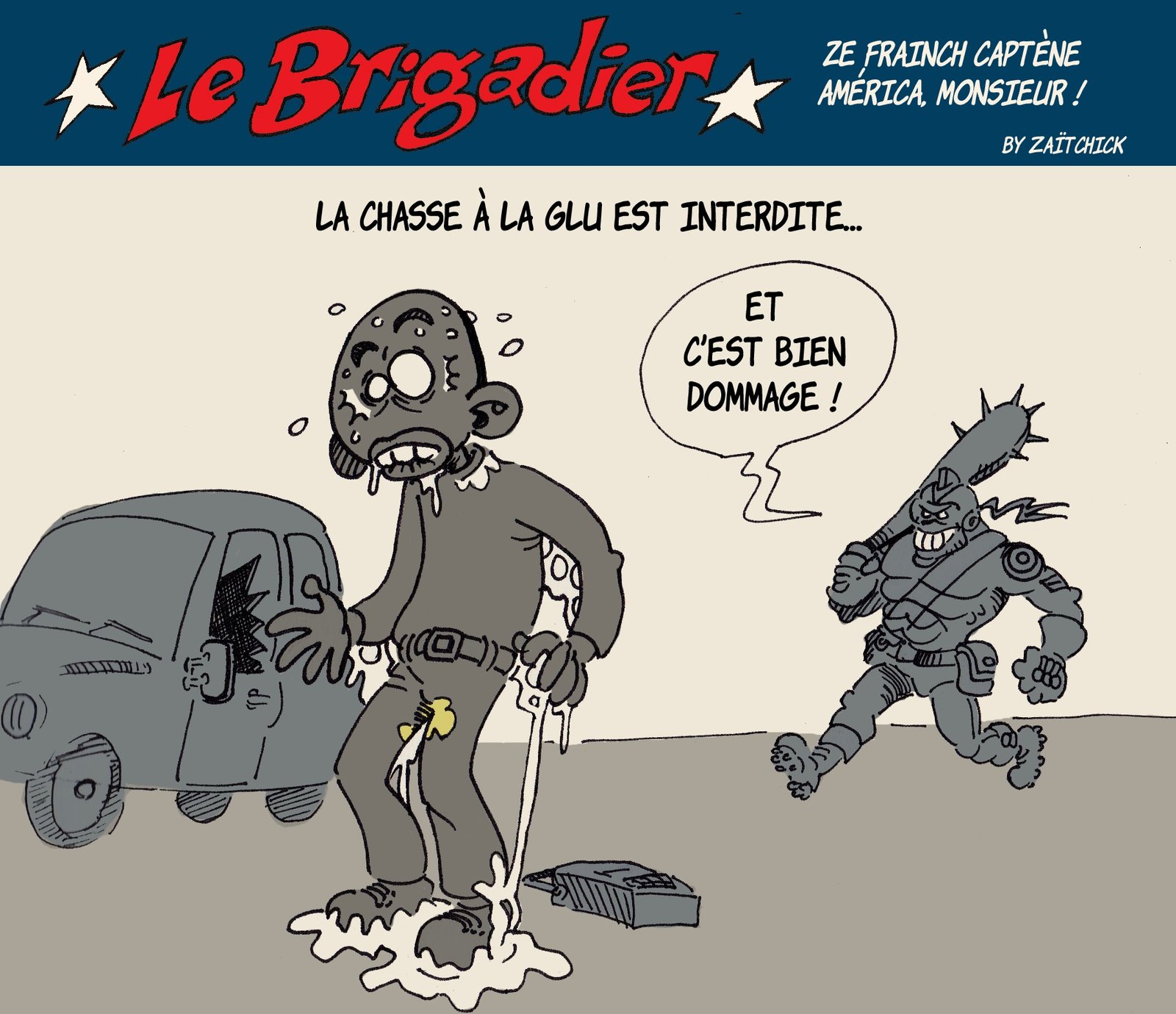 Le brigadier est un chasseur-cueilleur