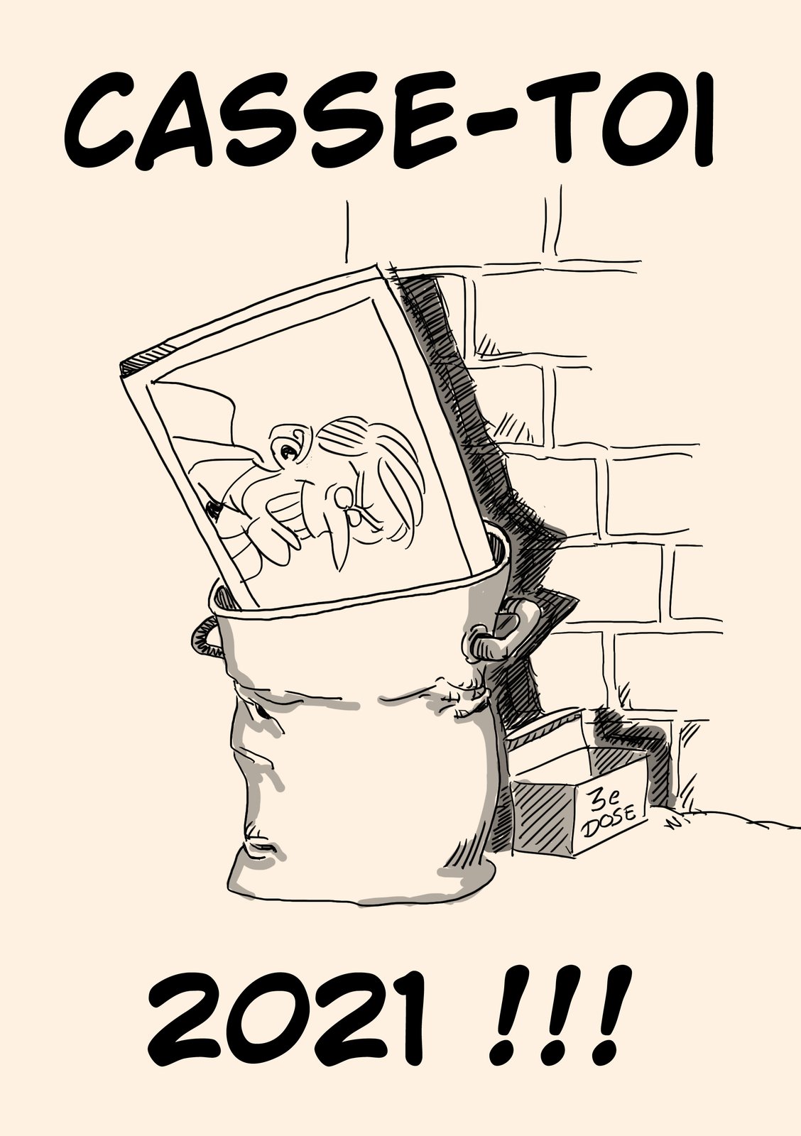 Casse-toi 2021 !!!