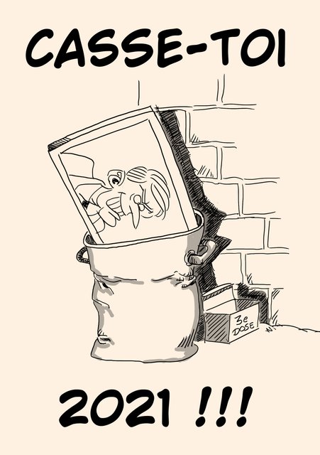 Casse-toi 2021 !!!