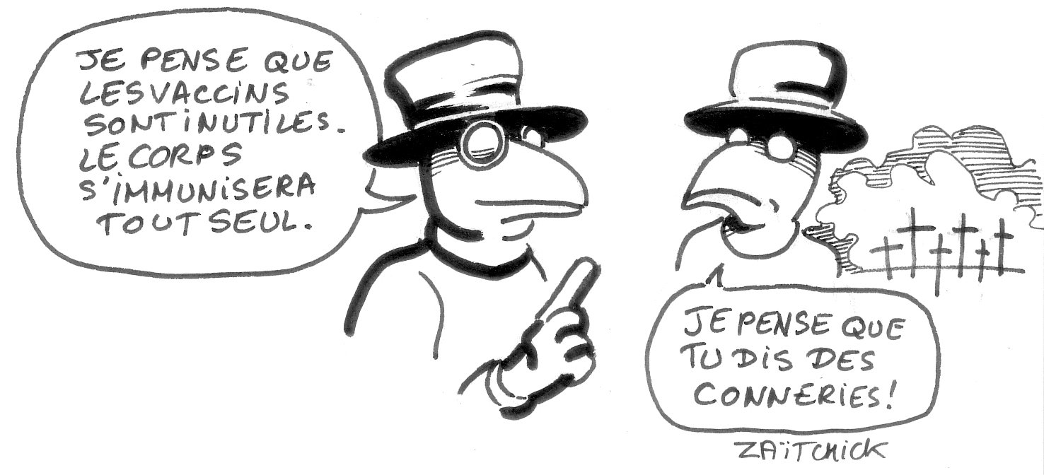 Y a pas de vaccin contre la bêtise...