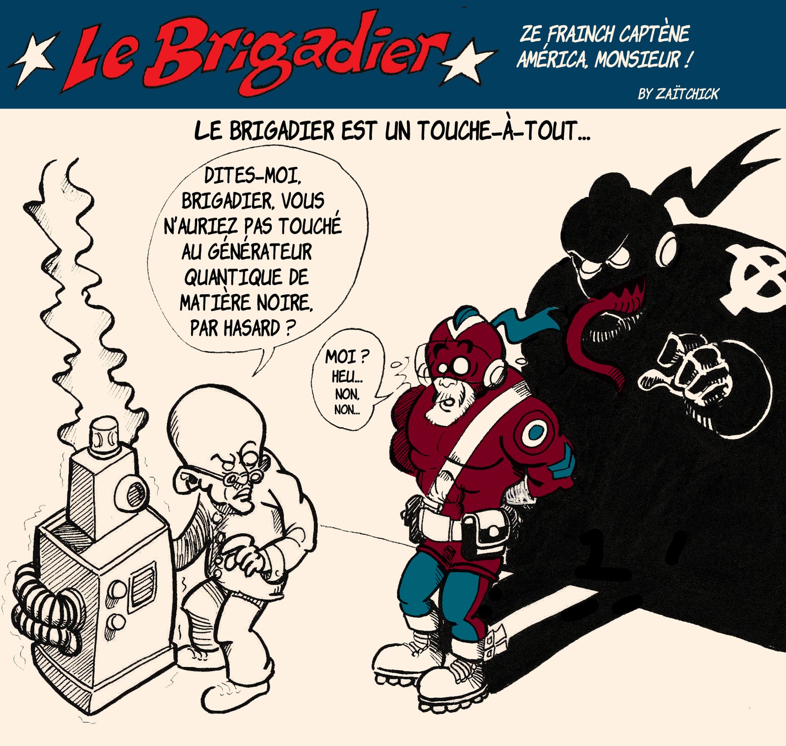 Le Brigadier est un touche-à-tout.