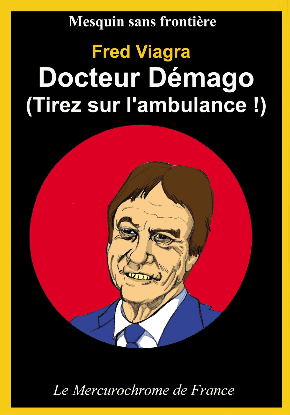 Docteur Schnock ou Mort de faim Sans Frontière ?