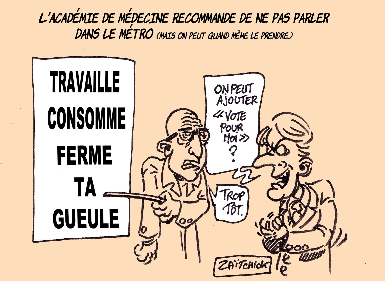 Le travail, c'est la santé, rien dire c'est la conserver